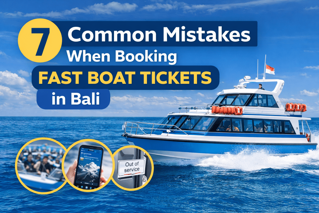 7 Common Mistakes When Booking Fast Boat Tickets in Bali